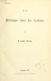 Cover of: De la métrique chez les Syriens. by Martin, Jean Pierre Paulin abbé.