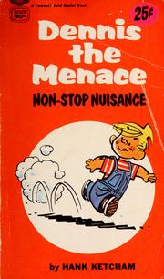 Cover of: Dennis the menace, non-stop nuisance by Hank Ketcham