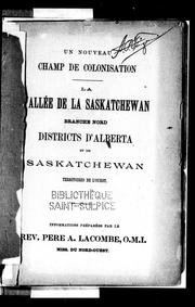 Cover of: Un nouveau champ de colonisation: la vallée de la Saskatchewan, branche nord, districts d'Alberta et de Saskatchewan, Territoires de l'Ouest