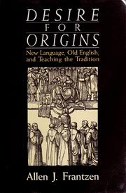 Cover of: Desire for origins by Allen J. Frantzen