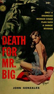 Cover of: Death for Mr. Big by John Gonzales