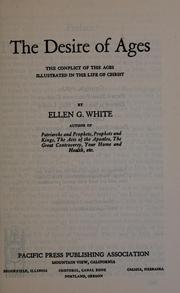 Cover of: The desire of ages by Ellen Gould Harmon White