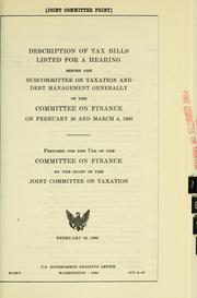 Cover of: Description of tax bills listed for a hearing before the Subcommittee on Taxation and Debt Management Generally of the Committee on Finance, on February 29 and March 4, 1980
