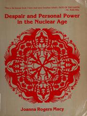 Cover of: Despair and personal power in the nuclear age by Joanna Macy