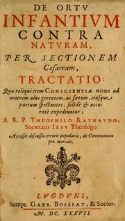Cover of: De ortu infantium contra naturam, per sectionem Caesaream by Théophile Raynaud