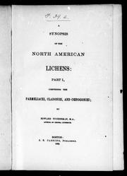 Cover of: A synopsis of the North American lichens: Part I, comprising the parmeliacei, cladoniei, and coenogoniei