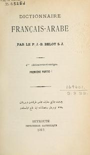 Cover of: Dictionnaire, français-arabe. by Jean Baptiste Belot