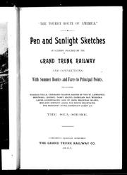 Cover of: Pen and sunlight sketches of scenery reached by the Grand Trunk Railway: and connections with summer routes and fares to principal points including Niagara Falls, Thousand Islands, rapids of the St. Lawrence, Montreal, Quebec ... and the sea-shore.