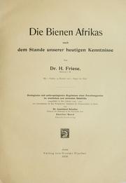Cover of: Die Bienen Afrikas nach dem Stande unserer heutigen Kenntnisse by Heinrich Friese