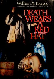 Cover of: Death wears a red hat by William X. Kienzle