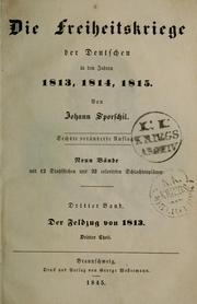 Cover of: Die Freiheitskriege der Deutschen in den Jahren 1813, 1814, 1815