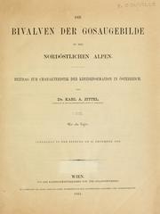 Cover of: Die Bivalven Gosaugebilde in den nordöstlichen Alpen. by Karl Alfred von Zittel
