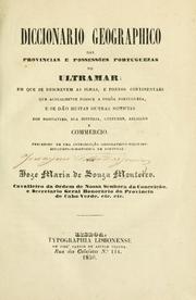 Cover of: Diccionario geographico das provincias e possessóes portuguezas no ultramar by José Maria de Sousa Monteiro