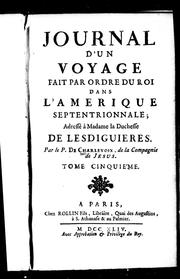 Journal d'un voyage fait par ordre du roi dans l'Amérique Septentrionnale by Pierre-François-Xavier de Charlevoix
