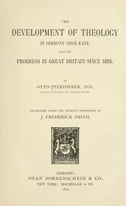 Cover of: The development of theology in Germany since Kant: and its progress in Great Britain since 1825.