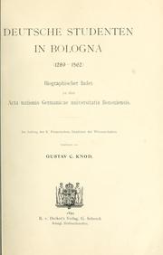 Cover of: Deutsche Studenten in Bologna (1289-1562)  Biographischer Index zu den Acta nationis Germanicae universitatis Bononienses. by Gustav Carl Knod