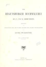 Cover of: Die Regensburger Buchmalerei des X. und XI. Jahrhunderts by Swarzenski, Georg