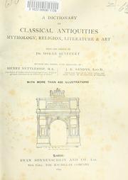 Cover of: A dictionary of classical antiquities: mythology, religion, literature & art