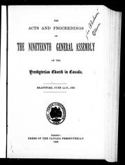 Cover of: The acts and proceedings of the nineteenth General Assembly of the Presbyterian Church in Canada, Brantford, June 14-21, 1893