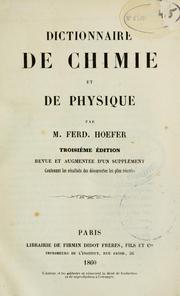 Cover of: Dictionnaire de chimie et de physique by Jean Chrétien Ferdinand Hoefer