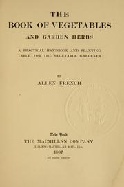 Cover of: book of vegetables and garden herbs: a practical handbook and planting table for the vegetable gardener