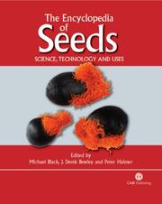 The encyclopedia of seeds : science, technology and uses