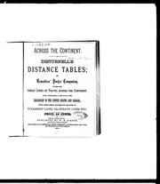 Cover of: Across the continent: Disturnell's distance tables, or, Travellers' pocket companion, giving the great lines of travel across the continent : also, containing a list of all the railroads in the United States and Canada, with other useful information relating to steamship lines, telegraph lines, etc.