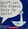 Cover of: Don't let the pigeon stay up late!