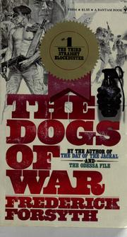 Cover of: The dogs of war by Frederick Forsyth