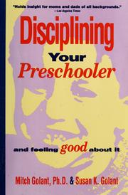 Cover of: Disciplining your preschooler and feeling good about it