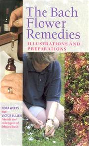 The Bach flower remedies by Nora Weeks, Victor Bullen