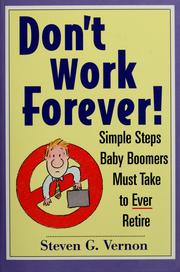 Cover of: Don't work forever! by Steven G. Vernon