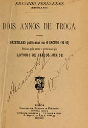 Cover of: Dois annos de troça: gazetilhas publicadas em O Seculo (94-95), revistas pelo auctor e prefaciadas por Antonio de Campos Junior