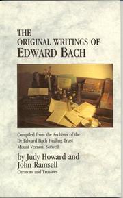 Cover of: The Original Writings of Edward Bach: Compiled from the Archives of the Edward Bach Healing Trust