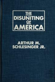 Cover of: The disuniting of America by Arthur M. Schlesinger, Jr.