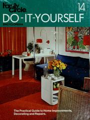 Cover of: Do-it-yourself encyclopedia: a practical guide to home improvement, repairs and decorating