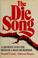 Cover of: The die song