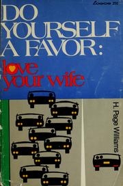 Cover of: Do yourself a favor: love your wife by H. Page Williams