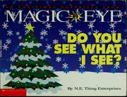 Cover of: Do you see what I see?: 3D Christmas surprises from Magic eye : 3D illusions