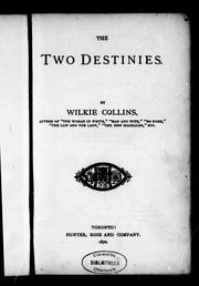 Cover of: The two destinies by by Wilkie Collins