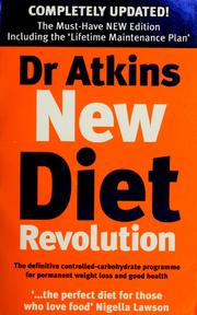 Dr. Atkins new diet revolution : the no-hunger, luxurious weight loss plan that really works!