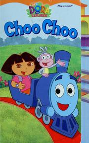 Cover of: Dora the Explorer: Choo Choo.