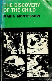 Cover of: The discovery of the child by Maria Montessori