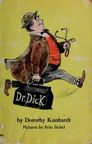 Cover of: Dr. Dick by Dorothy Meserve Kunhardt