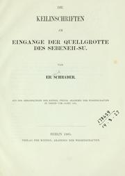 Cover of: Die Keilinschriften am Eingange der Quellgrotte des Sebeneh-Su
