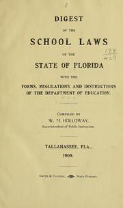 Cover of: Digest of the school laws of the state of Florida with the forms, regulations and instructions of the Department of education