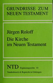 Cover of: Die Kirche im Neuen Testament by Jürgen Roloff