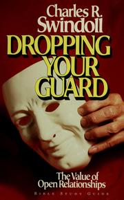 Cover of: Dropping your guard by Charles R. Swindoll