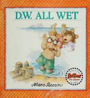 Cover of: D.W. all wet by Marc Brown