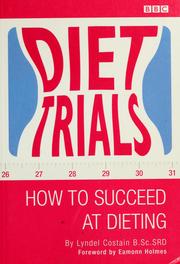 Cover of: Diet trials: how to succeed at dieting